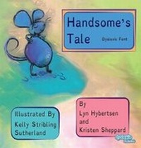 Enlarge image Cover: Handsome's Tale Dyslexic Font - MacLaren-Cochrane Publishing
