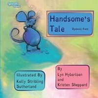Enlarge image Cover: Handsome's Tale Dyslexic Font - MacLaren-Cochrane Publishing