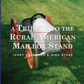 Cover: A Tribute to the Rural American Mailbox Stand - Lulu.com