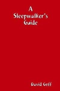 Enlarge image Cover: A Sleepwalker's Guide - Lulu.com