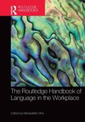 Cover: The Routledge Handbook of Language in the Workplace - Routledge