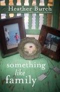 Cover: Something Like Family - Lake Union Publishing