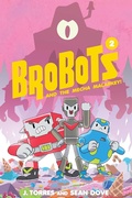 Cover: BroBots and the Mecha Malarkey!: Volume 2 - Oni Press,US