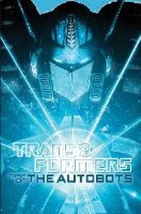 Enlarge image Cover: Transformers: Rise of the Autobots - Idea & Design Works
