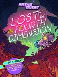 Enlarge image Cover: Maths Quest: Lost in the Fourth Dimension - Words & Pictures