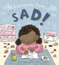 Enlarge image Cover: Everybody Feels Sad! - Words & Pictures