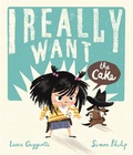 Cover: I Really Want the Cake - Templar Books
