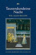 Cover: Tausendundeine Nacht Wie alles begann - dtv