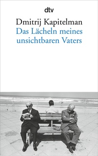 Abbildung von: Das Lächeln meines unsichtbaren Vaters - dtv