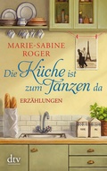 Cover: Die K&uuml;che ist zum Tanzen da - dtv