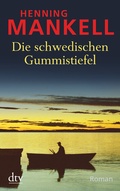 Cover: Die schwedischen Gummistiefel - dtv