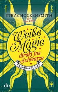 Abbildung von: Weiße Magie - direkt ins Schwarze - dtv
