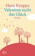 Cover: Valentina sucht das Gl&uuml;ck - dtv