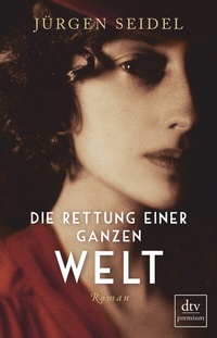 Abbildung von: Die Rettung einer ganzen Welt - dtv