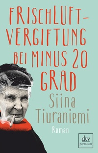 Abbildung von: Frischluftvergiftung bei minus 20 Grad - dtv