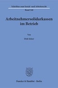 Cover: Arbeitnehmersolidarkassen im Betrieb. - Duncker & Humblot