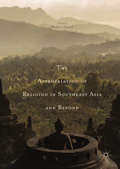 Abbildung von: The Appropriation of Religion in Southeast Asia and Beyond - Palgrave Macmillan