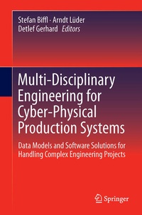 Enlarge image Cover: Multi-Disciplinary Engineering for Cyber-Physical Production Systems - Springer