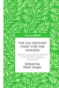 Cover: The 21st Century Fight for the Amazon - Palgrave Macmillan