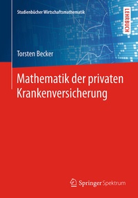 Abbildung von: Mathematik der privaten Krankenversicherung - Springer Spektrum