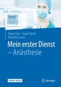 Cover: Mein erster Dienst - Anästhesie - Springer