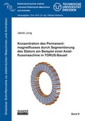 Cover: Konzentration des Permanentmagnetflusses durch Segmentierung des Stators am Beispiel einer Axialflussmaschine in TORUS-Bauart - Shaker
