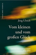 Cover: Vom kleinen und vom gro&szlig;en Gl&uuml;ck - Stekovics, J