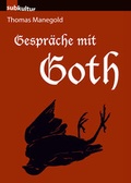Cover: Gespr&auml;che mit Goth - edition subkultur