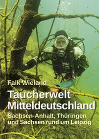 Abbildung von: Taucherwelt Mitteldeutschland - Hübner, Felicitas