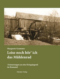 Abbildung von: Leise noch hör ich das Mühlenrad - Ohetaler Verlag