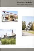 Cover: Zollverein Park. Staub, Stille und Spektakel - K&ouml;nig, Walther