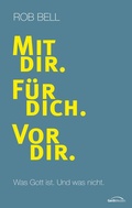 Cover: Mit dir. F&uuml;r dich. Vor dir. - Gerth Medien