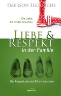 Cover: Liebe und Respekt in der Familie - Gerth Medien