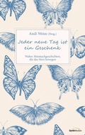 Cover: Jeder neue Tag ist ein Geschenk - Gerth Medien