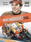 Cover: Marc Marquez: The Story of a Dream - Norma Editorial S.A.