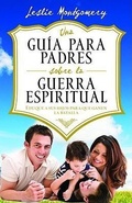 Cover: Una Guia Para Padres Sobre La Guerra Espiritual - Portavoz