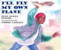 Cover: I'll Fly My Own Plane - Judson Press
