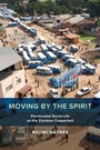 Cover: Moving by the Spirit - University of California Press