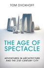 Cover: The Age of Spectacle - Cornerstone Digital
