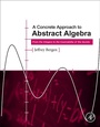 Cover: A Concrete Approach to Abstract Algebra - Academic Press
