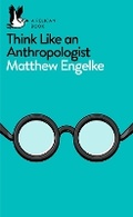 Cover: Think Like an Anthropologist - Pelican