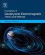 Cover: Foundations of Geophysical Electromagnetic Theory and Methods - Elsevier