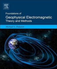Enlarge image Cover: Foundations of Geophysical Electromagnetic Theory and Methods - Elsevier