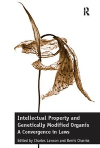 Abbildung von: Intellectual Property and Genetically Modified Organisms - Routledge