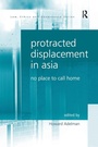 Cover: Protracted Displacement in Asia - Routledge