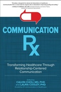 Cover: Communication Rx: Transforming Healthcare Through Relationship-Centered Communication - McGraw Hill LLC