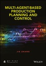 Cover: Multi-Agent-Based Production Planning and Control - Wiley