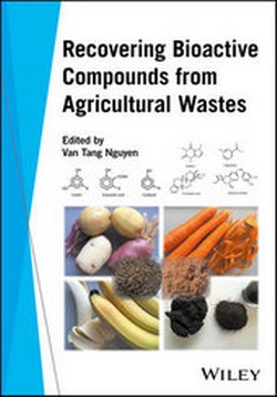Abbildung von: Recovering Bioactive Compounds from Agricultural Wastes - Wiley