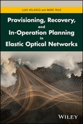 Cover: Provisioning, Recovery, and In-Operation Planning in Elastic Optical Networks - Wiley