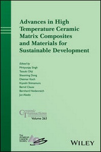 Enlarge image Cover: Advances in High Temperature Ceramic Matrix Composites and Materials for Sustainable Development, Volume 263 - Wiley
